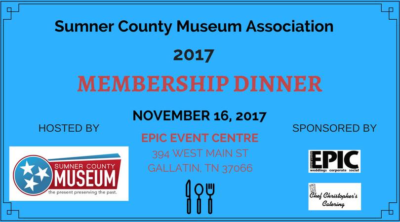 2017 Membership Dinner - Sumner County Museum @ EPIC Event Centre