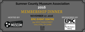 Sumner County Museum Association Membership Dinner @ Epic Event Center | Gallatin | Tennessee | United States